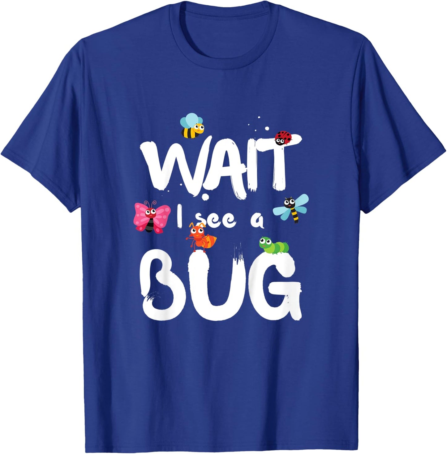 Kids Wait I See A Bug Catcher Entomology for Boys Girls T-Shirt - T-Shirt | Royal