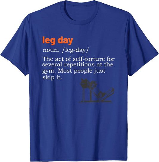 Leg Day Definition Gym Pump Gym Workout T-Shirt - T-Shirt | Royal