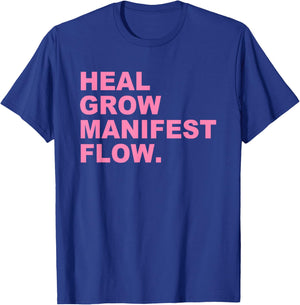Heal Grow Manifest Flow T-Shirt - T-Shirt | Royal