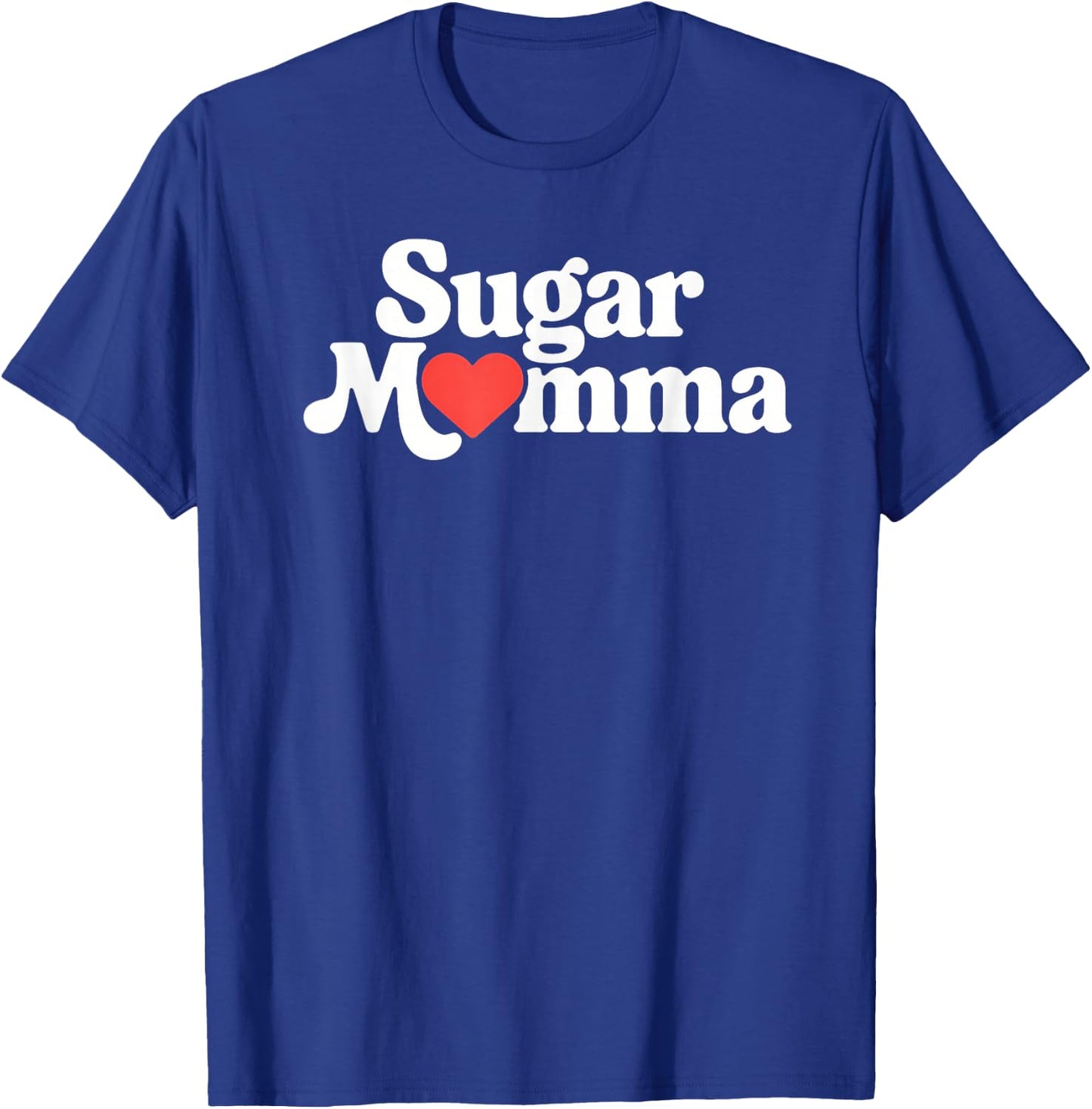 Sugar Momma Cute Heart Love Funny Playful Design T-Shirt - T-Shirt | Royal