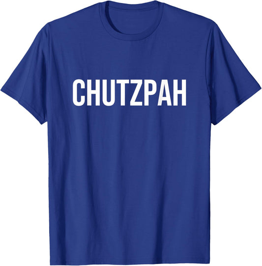 Chutzpah T-Shirt - T-Shirt | Royal