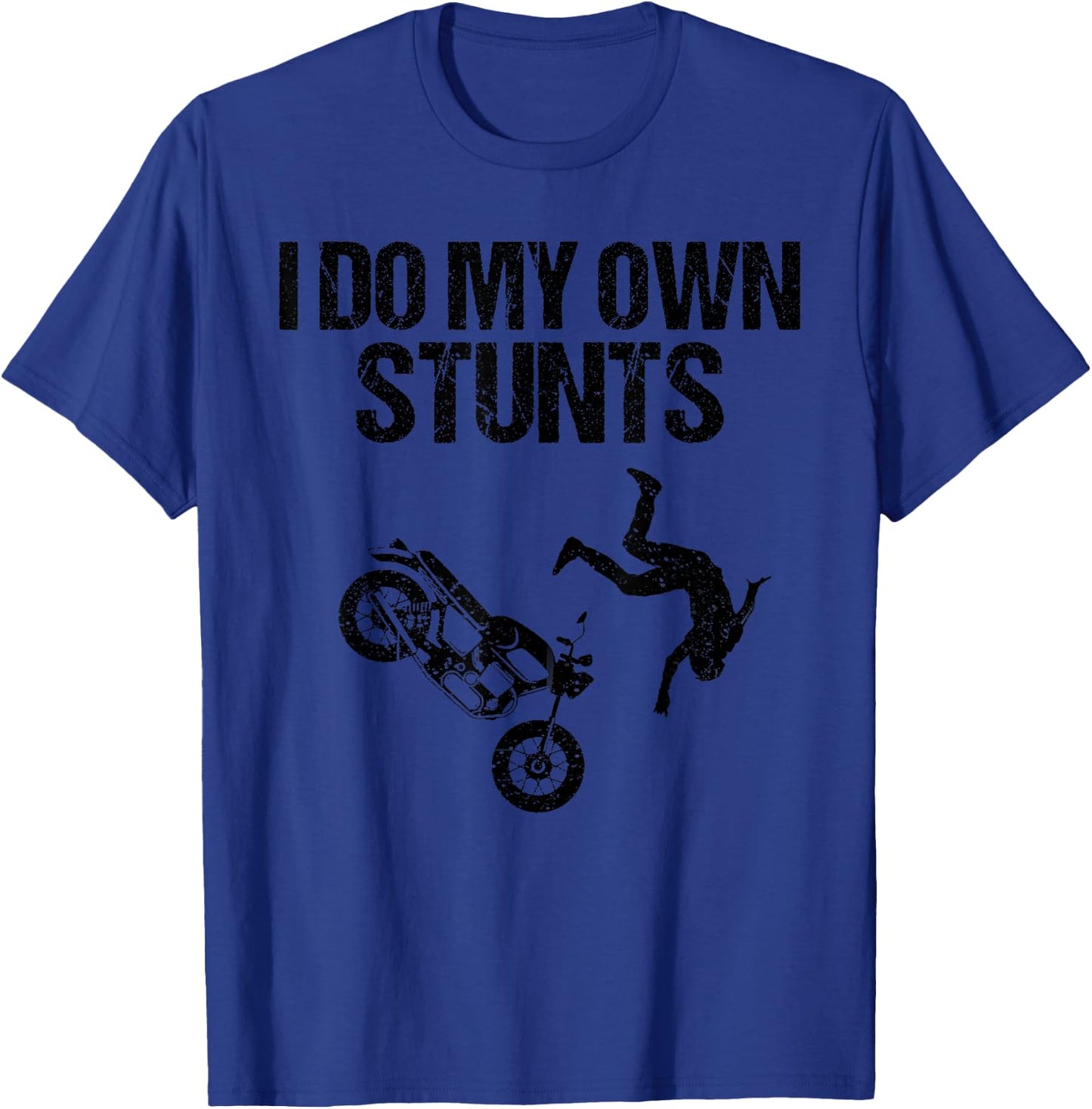 Funny I Do My Own Stunts Cool Motorcycle Gift Women T-Shirt - T-Shirt | Royal