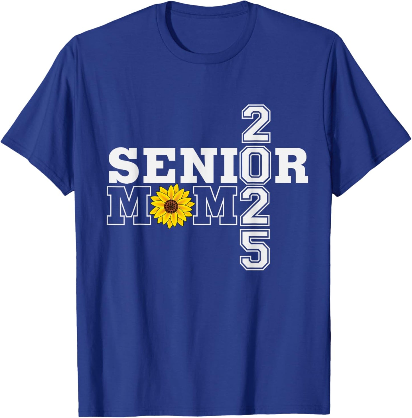 Senior 2025 mom sunflower class of 2025 proud mom graduation T-Shirt - T-Shirt | Royal