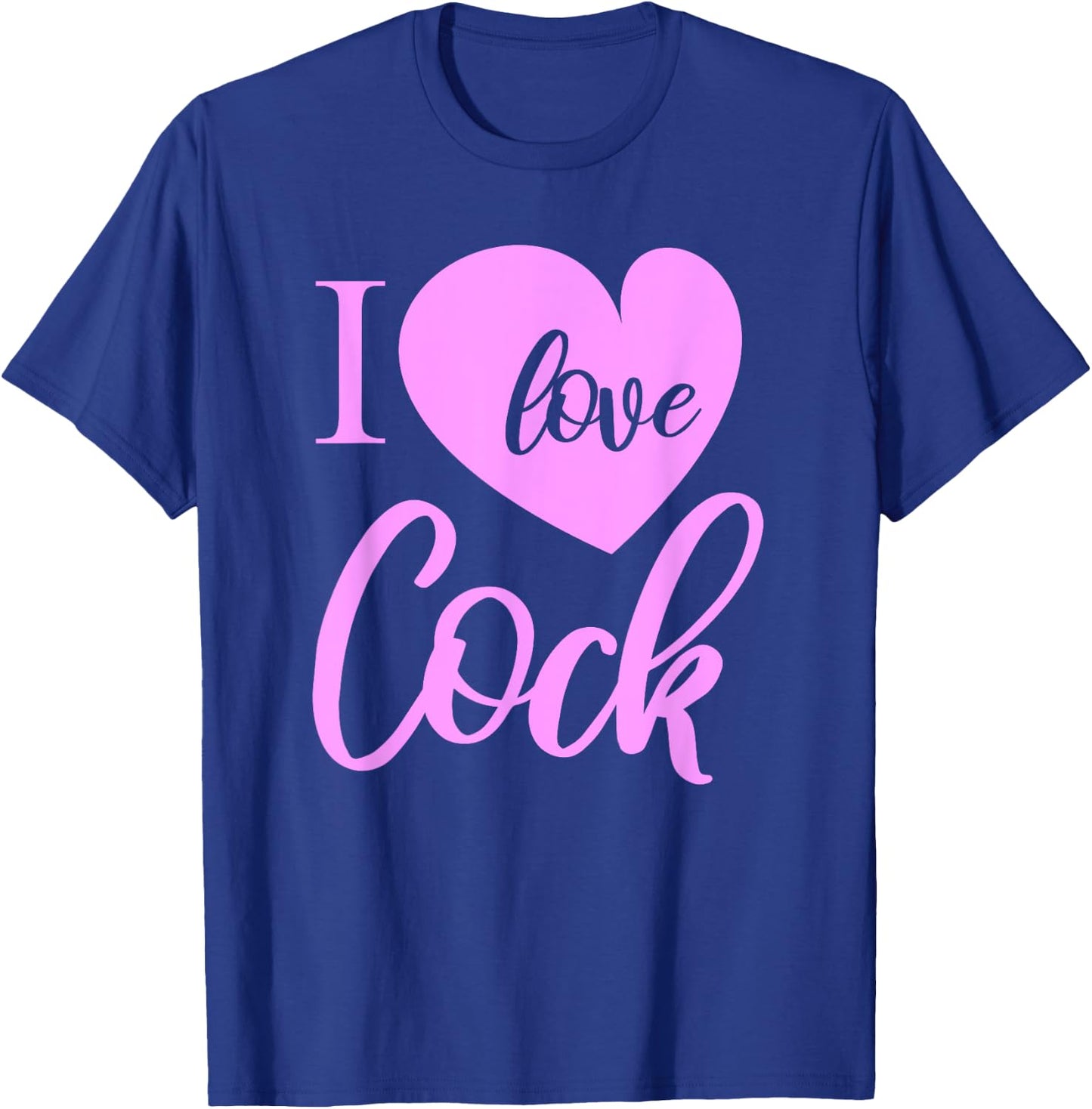I love Cock Funny Slutty Wife Daddy Kink Lover BDSM T-Shirt - T-Shirt | Royal
