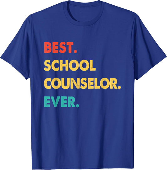 School Counselor Profession Retro Best School Counselor Ever T-Shirt - T-Shirt | Royal