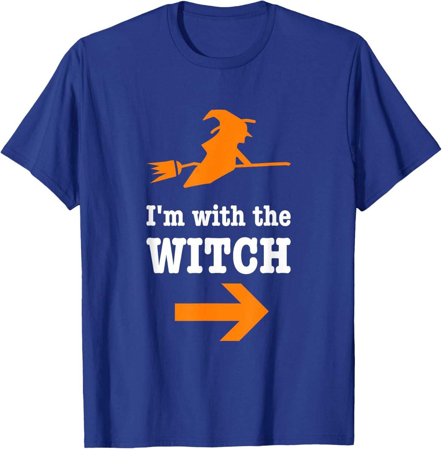 I'm With The Witch Funny Hilarious Couples Halloween Costume T-Shirt - T-Shirt | Royal