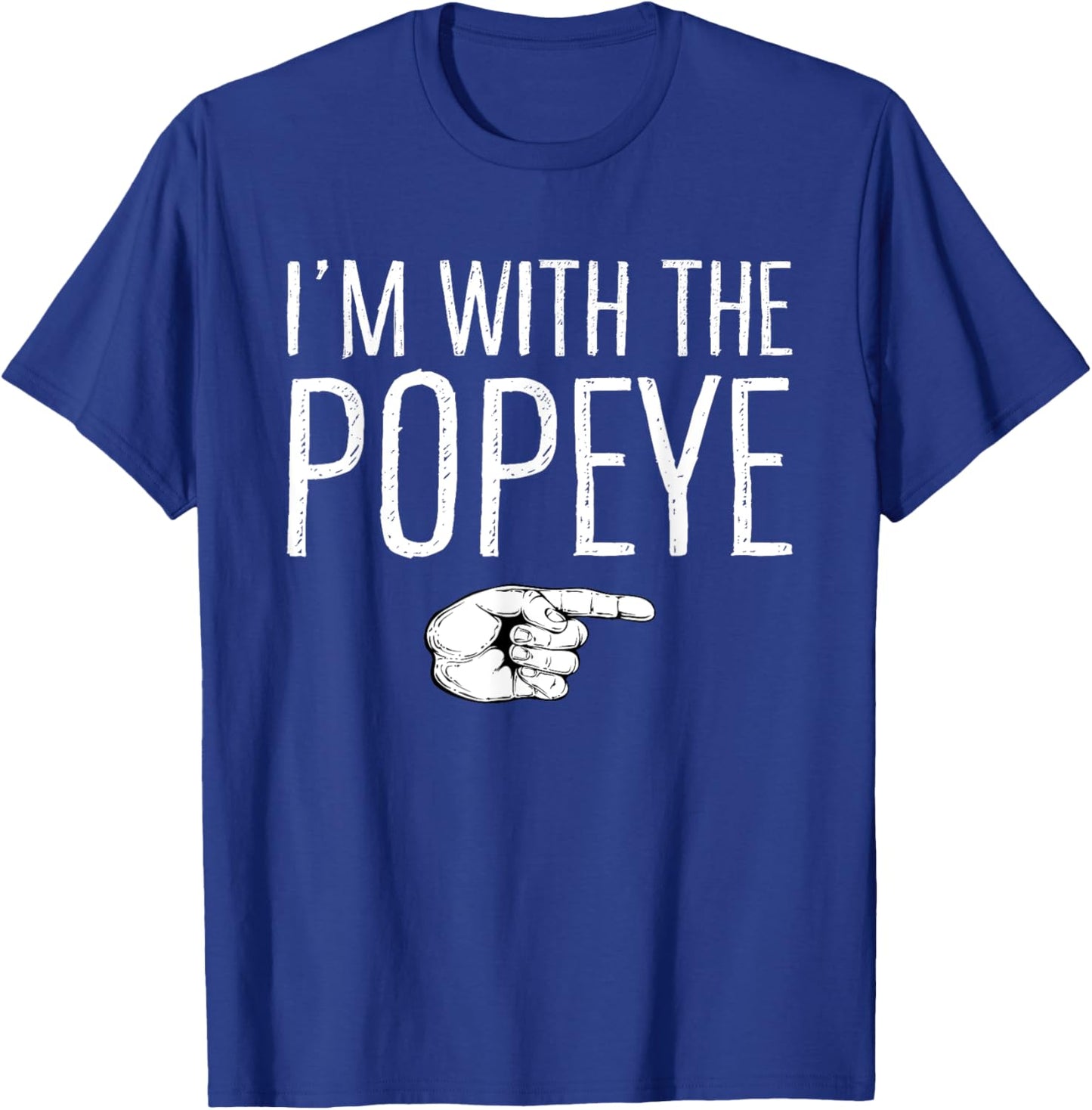 I'm With The Popeye Matching Costume Lazy Halloween Party T-Shirt - T-Shirt | Royal