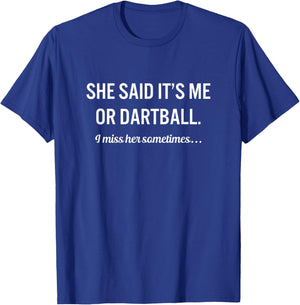 Funny Dartball Quote Sports Hobby T-Shirt - T-Shirt | Royal