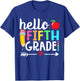 Hello Fifth Grade Team 5th Grade Teacher Back to School Men Women Girls Kids T-Shirt - T-Shirt | Royal