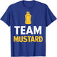 Mustard Yellow Mustard Team Mustard T-Shirt - T-Shirt | Royal