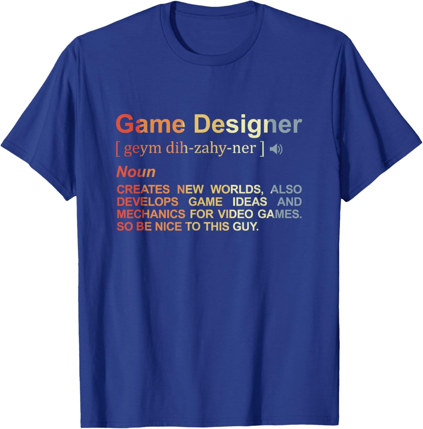 Game Designer Definition Game Programmer Game Dev T-Shirt - T-Shirt | Royal