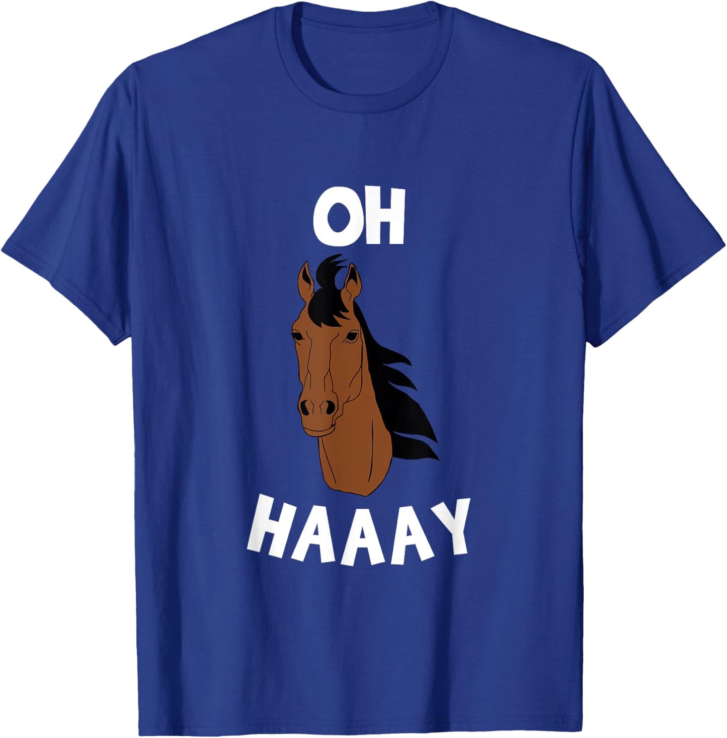 Funny Oh Haay Horse Animal Word Game T-Shirt - T-Shirt | Royal