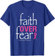 Faith Over Fear Breast Cancer Awareness Month Survivor T-Shirt - T-Shirt | Royal