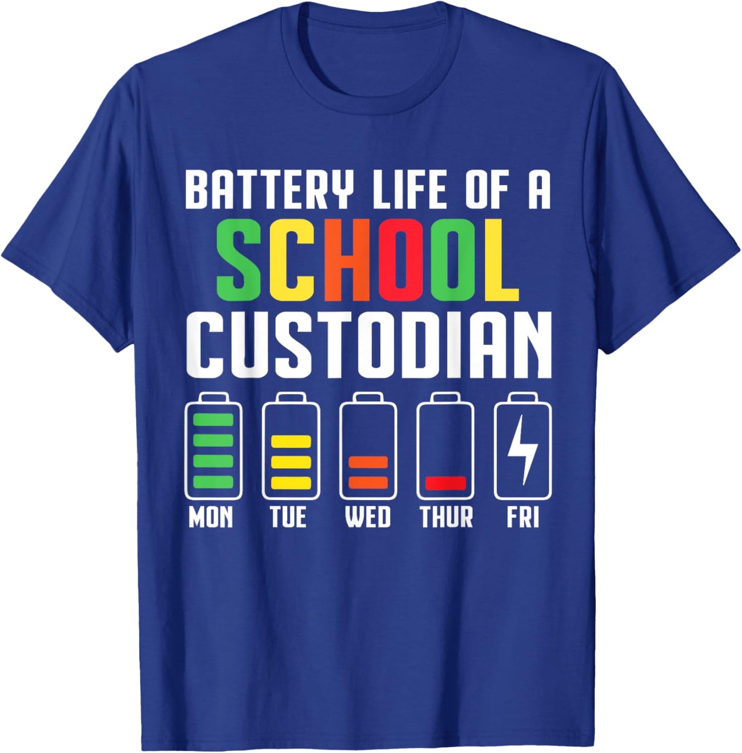School Custodian Battery Life School Janitor T-Shirt - T-Shirt | Royal