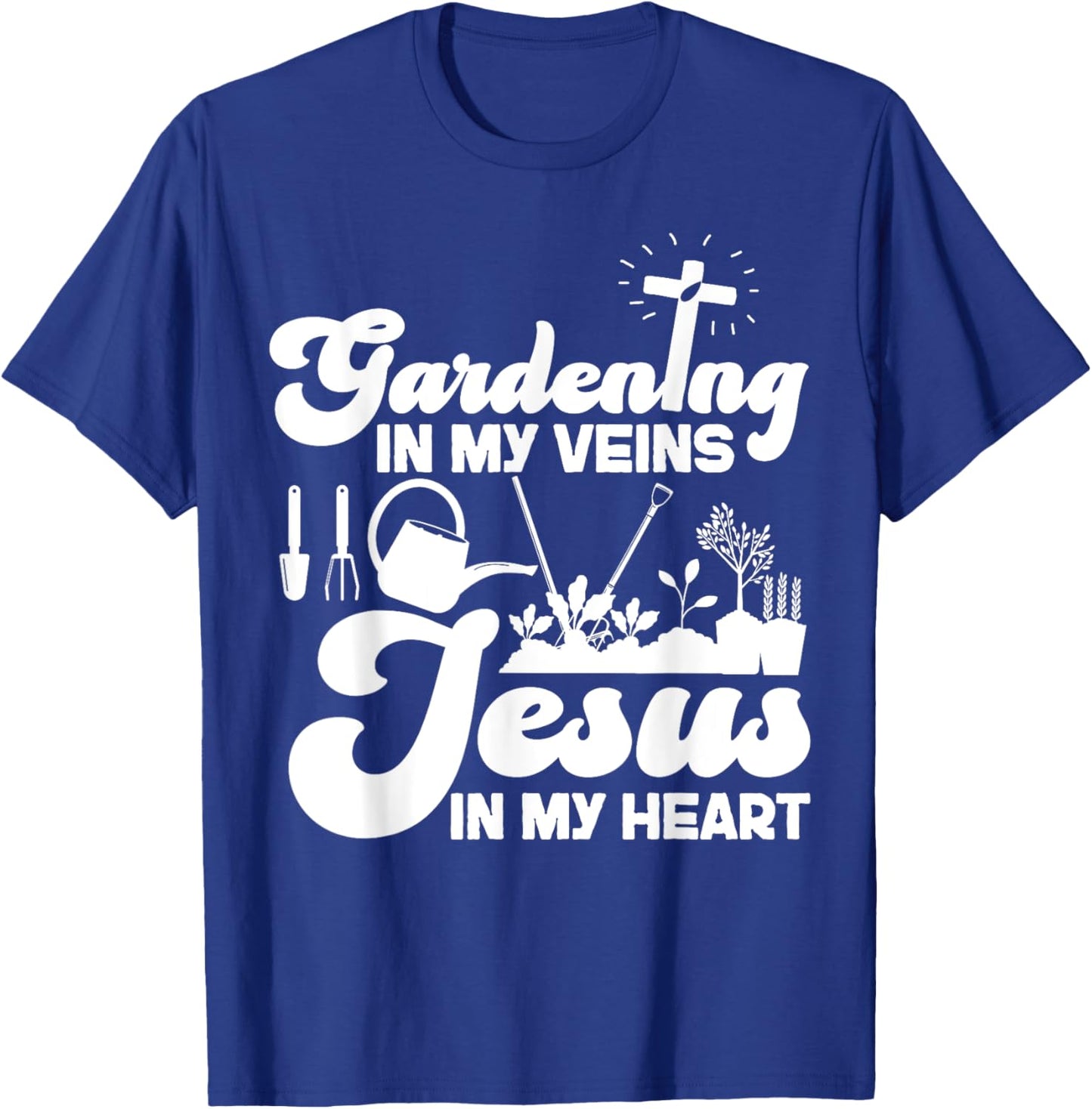 Plant Lover Gardening Jesus Faith Christian Gardening In My T-Shirt - T-Shirt | Royal