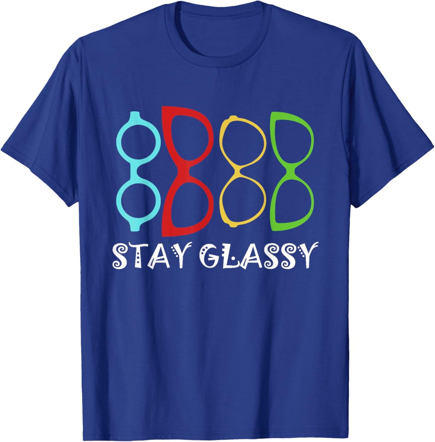Stay Optician Opticianry Opticians Glassy Eye Glasses T-Shirt - T-Shirt | Royal