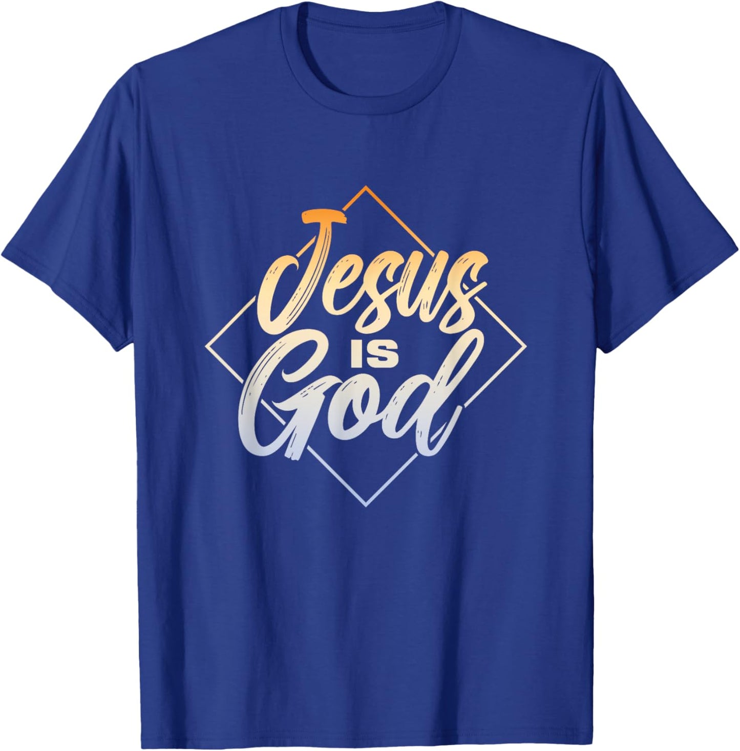Jesus Is God | Religion Believer Faith | Prayer Church T-Shirt - T-Shirt | Royal