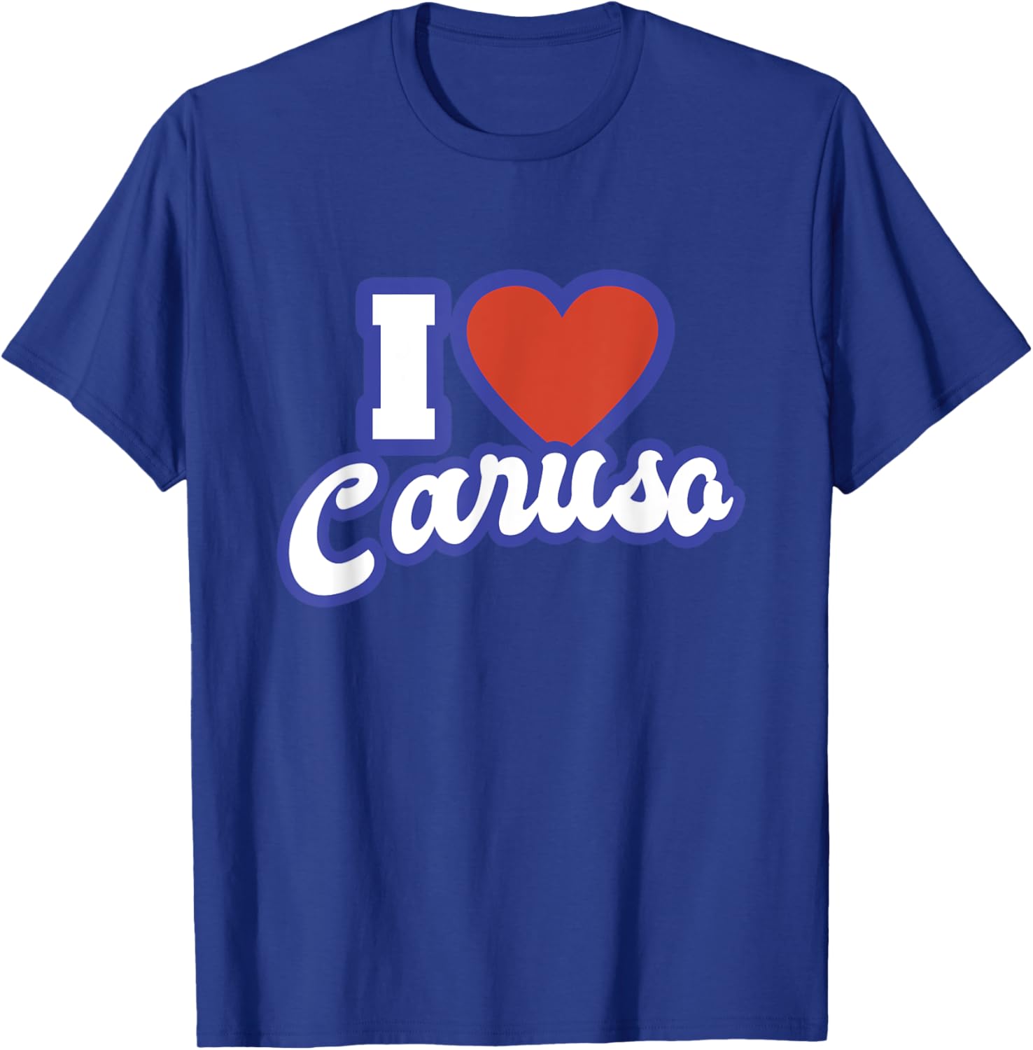 I Love Caruso T-Shirt - T-Shirt | Royal