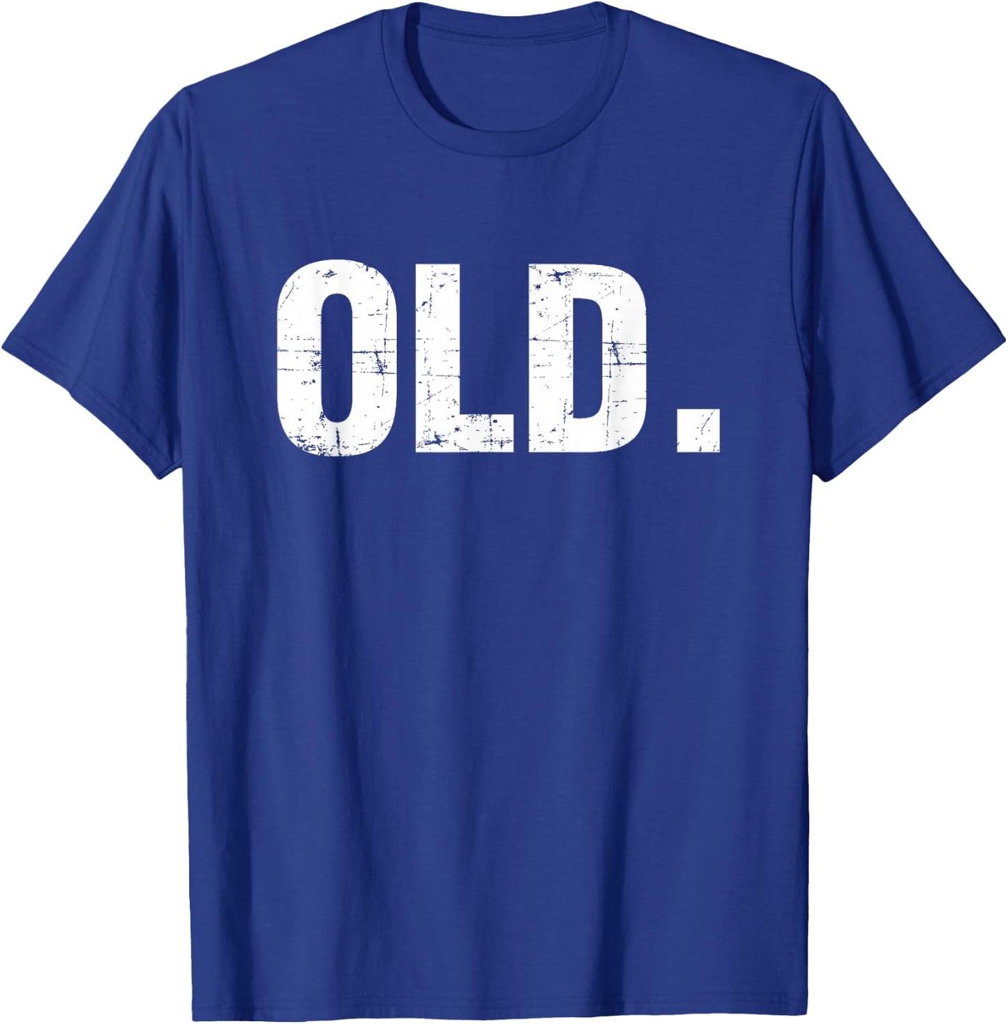 Old Funny 40th 50th 60th 70th Birthday Gag Gift Party Idea Small T-Shirt - T-Shirt | Royal