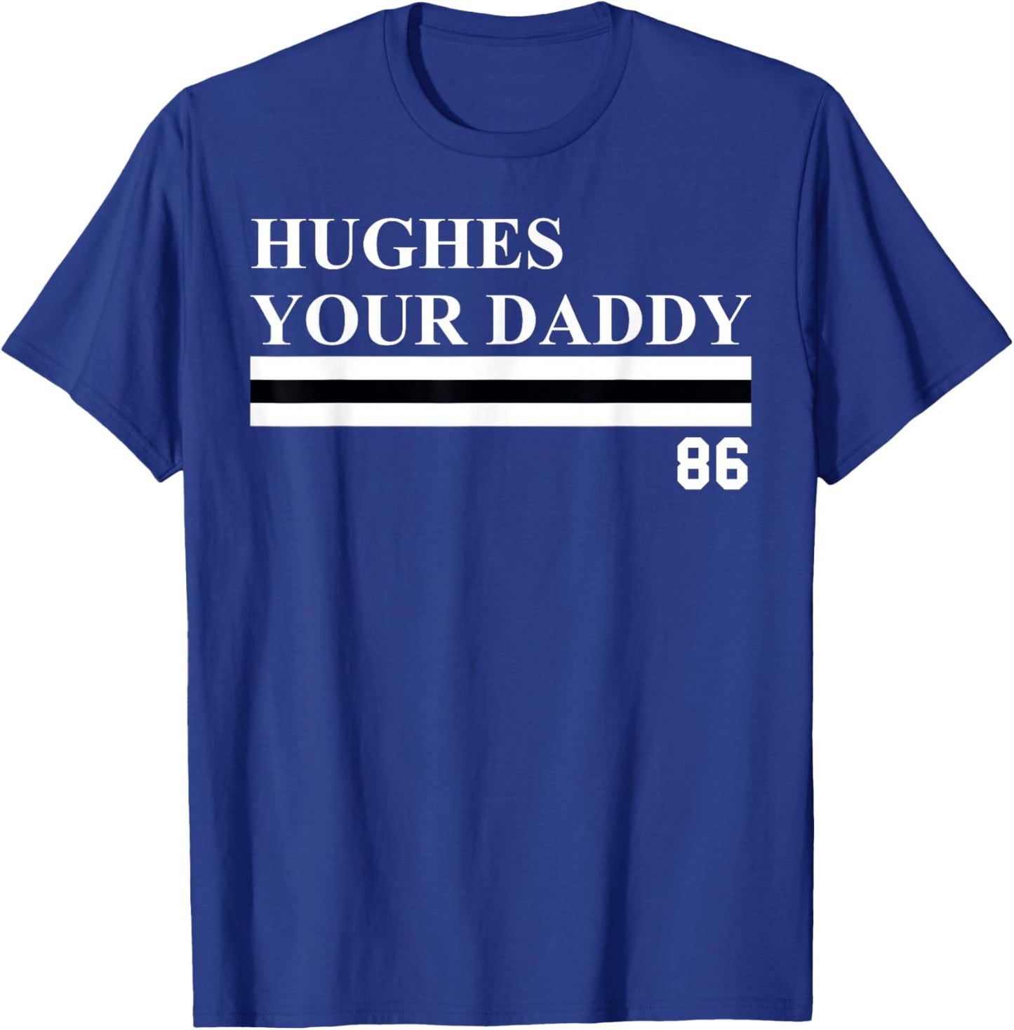 Jack Hughes Your Daddy Black Adult , Small, Short Sleeve, Regular Fit, Modern, Humor, NHL Hockey, Valentine's Day T-Shirt - T-Shirt | Royal