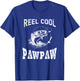 reel cool Pawpaw fisherman grandpa father's day Fishing gift T-Shirt - T-Shirt | Royal