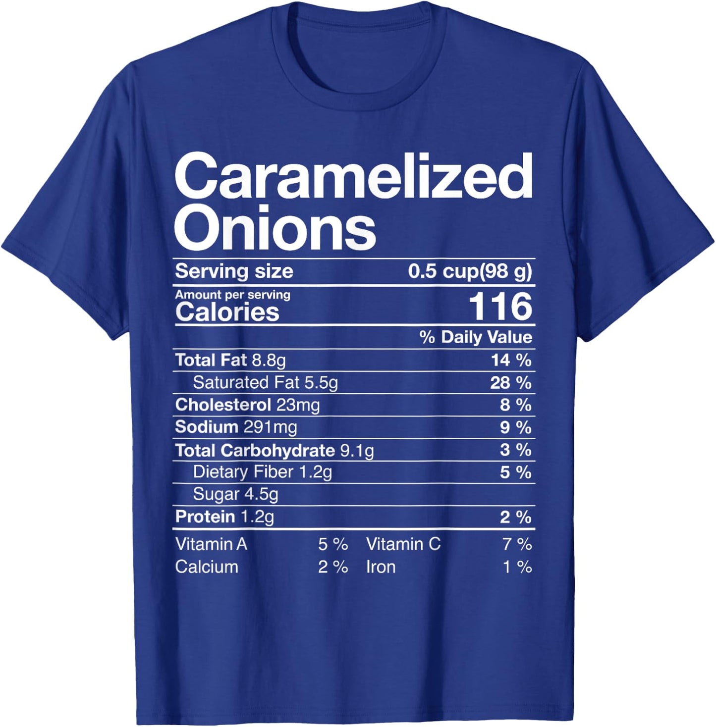 Funny Caramelized Onions Nutrition Facts Thanksgiving Gift T-Shirt - T-Shirt | Royal