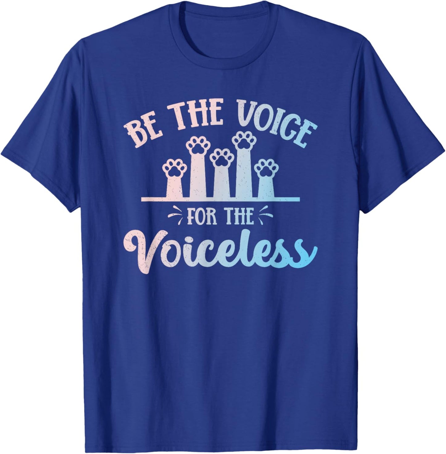 Be The Voice For The Voiceless Animals Rights Rescue Protest T-Shirt - T-Shirt | Royal