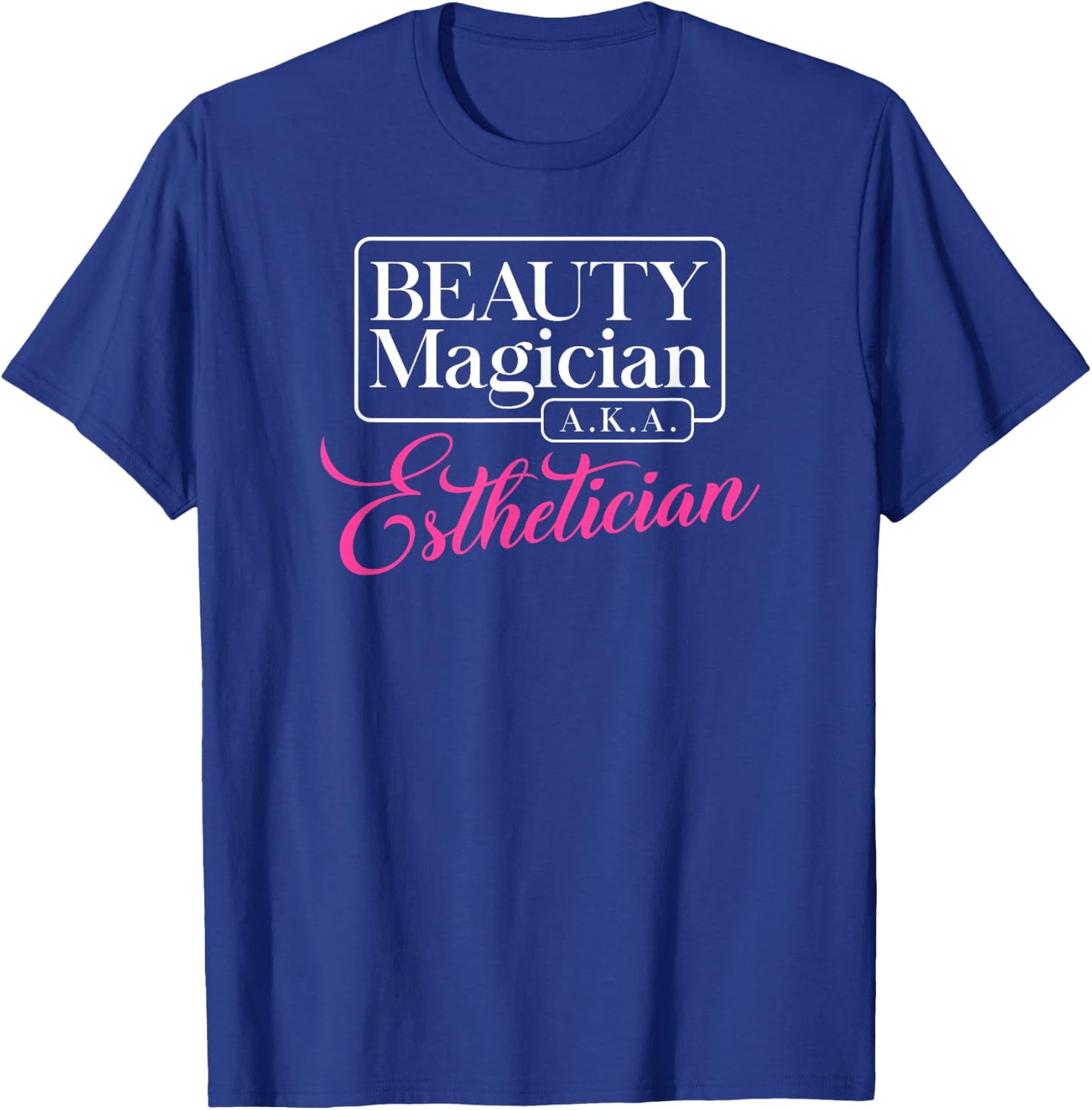 Cute Shirt For Estheticians Perfect For Beauty Magician T-Shirt - T-Shirt | Royal