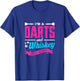 Dart And Whiskey T-Shirt - T-Shirt | Royal