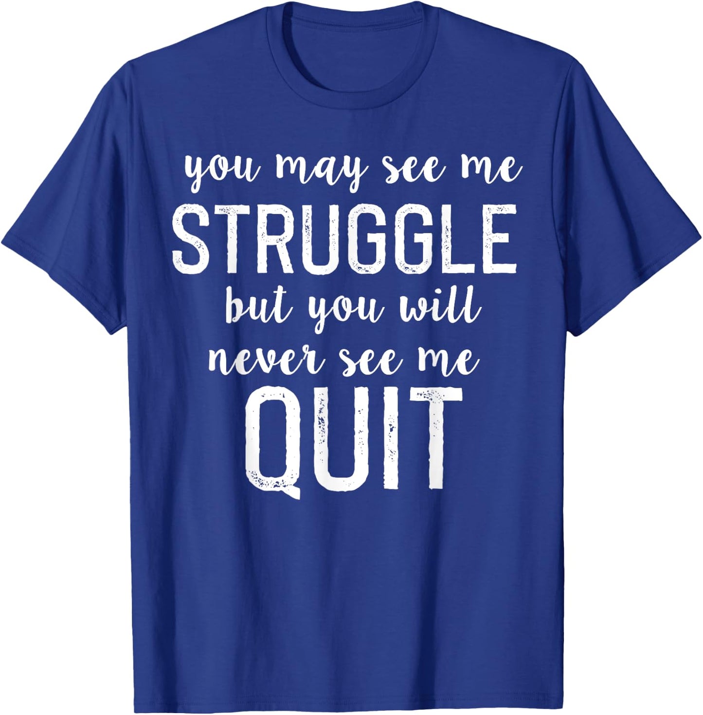 Workout Inspiration Motivational Saying Men Women Dad Mom T-Shirt - T-Shirt | Royal