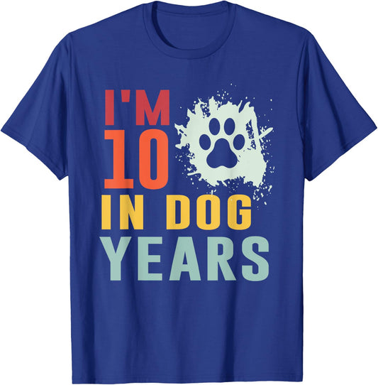 I'm 10 In Dog Years Funny 70th Birthday 70 Years Old T-Shirt - T-Shirt | Royal