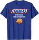 Leberkas - Du Bist Ned Du Wenn Du Hunger Host - Parody T-Shirt - T-Shirt | Royal