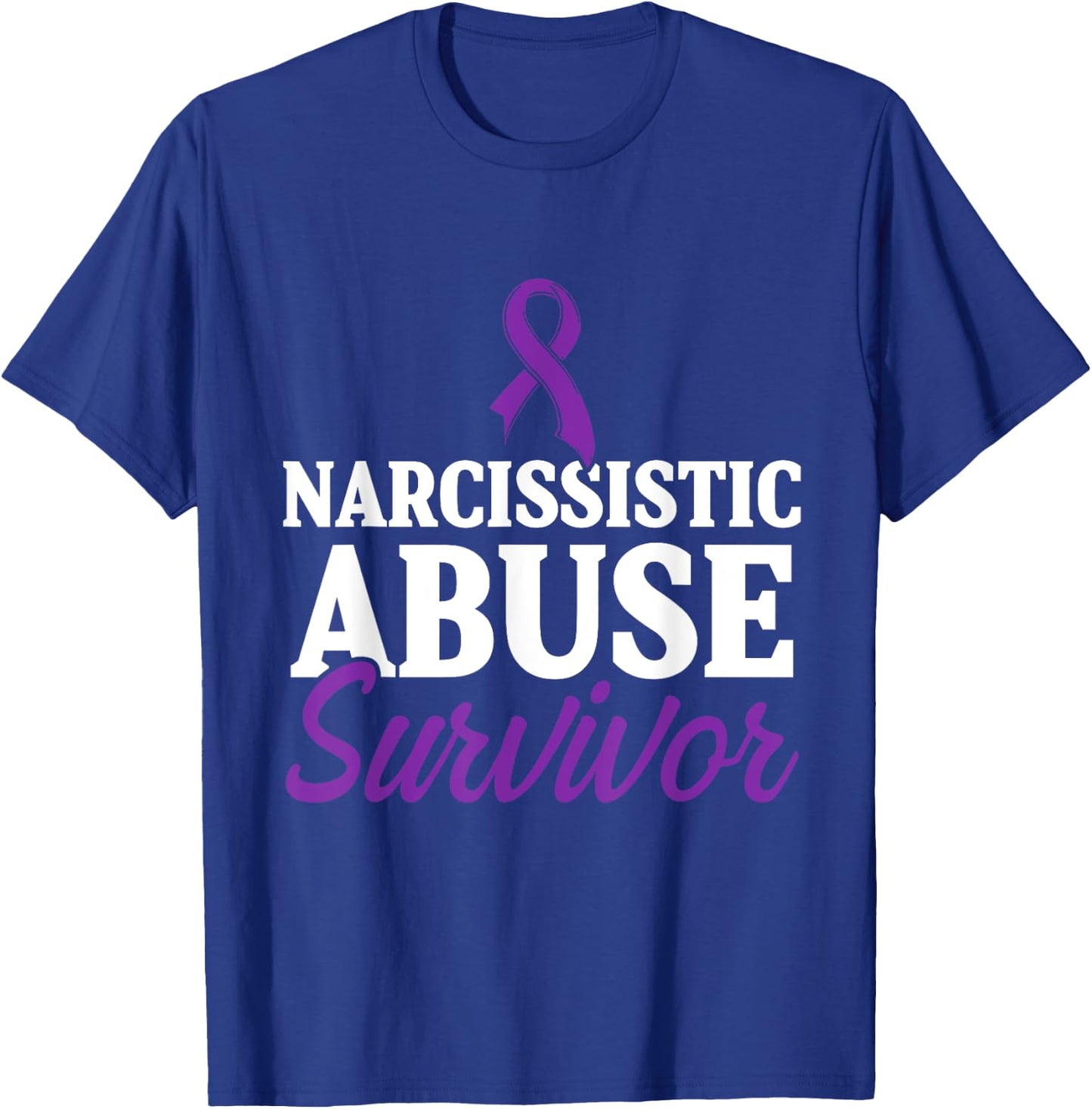 World Narcissistic Abuse Awareness Surviving Survivor T-Shirt - T-Shirt | Royal