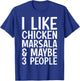 I Like Chicken Marsala And Maybe 3 People Funny Italian Food T-Shirt - T-Shirt | Royal