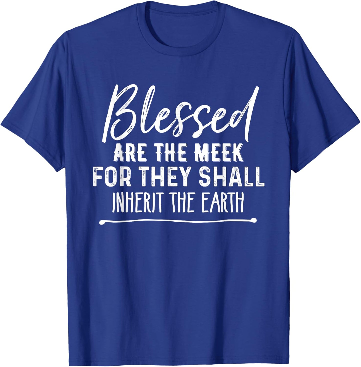 Blessed Are the Meek Christian Beatitudes Bible T-Shirt - T-Shirt | Royal