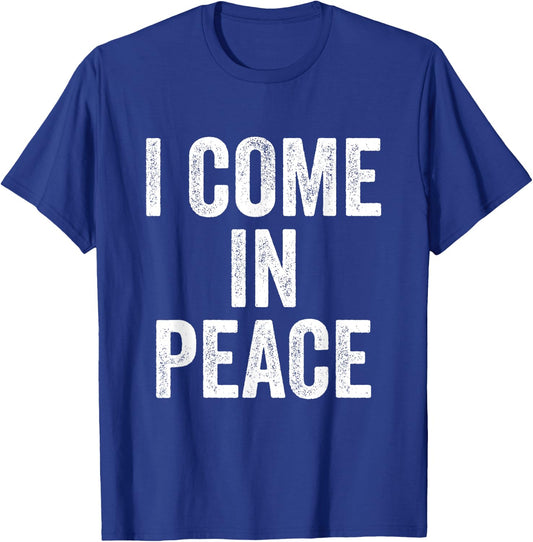 I Come In Peace I'm Peace Funny Matching Couple Lovers T-Shirt - T-Shirt | Royal