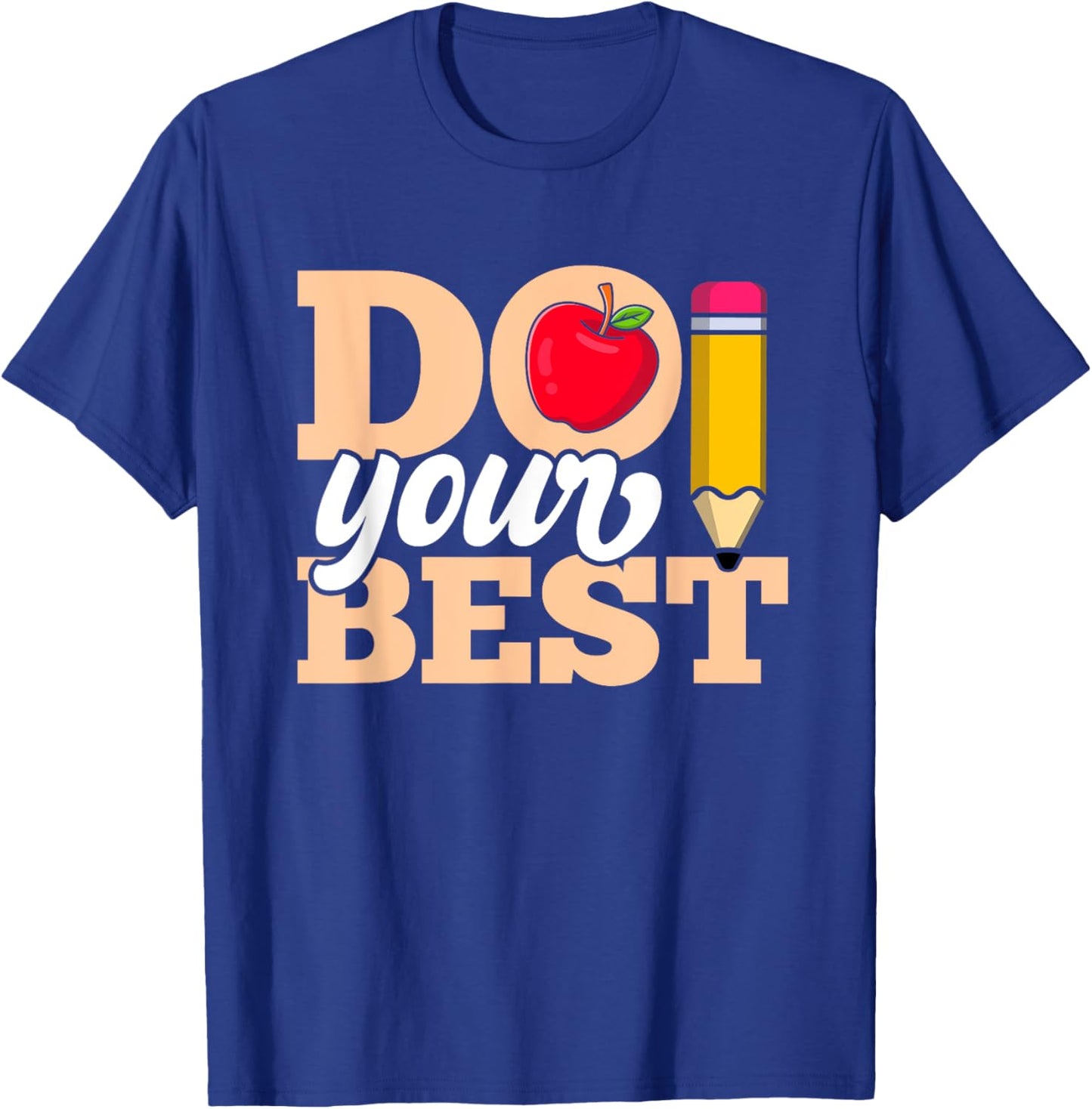 Testing Day Shirt Do Your Best Test Day T-Shirt - T-Shirt | Royal