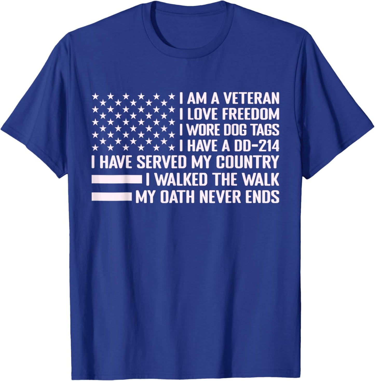 I'm A Veteran I Love Freedom I've DD-214 My Oath Never Ends T-Shirt - T-Shirt | Royal