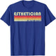 ESTHETICIAN Funny Job Title Profession Birthday Worker Idea T-Shirt - T-Shirt | Royal