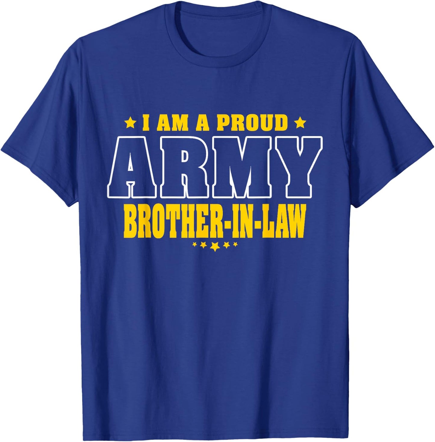 I Am A Proud Army Brother-In-Law Pride Military bro-in-law T-Shirt - T-Shirt | Royal