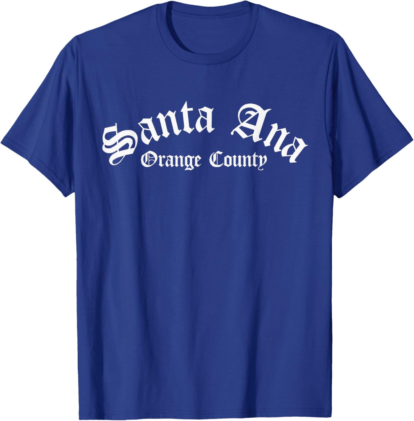Santa Ana Orange County, Santa Ana T-Shirt - T-Shirt | Royal