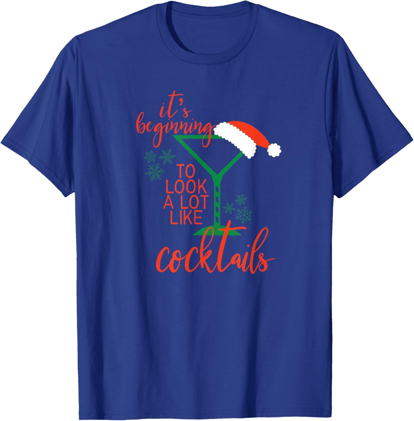 It's Beginning to Look a Lot Like Cocktails T-Shirt - T-Shirt | Royal