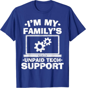 I'm My Family's Unpaid Tech Support - Funny Tech Geek T-Shirt - T-Shirt | Royal