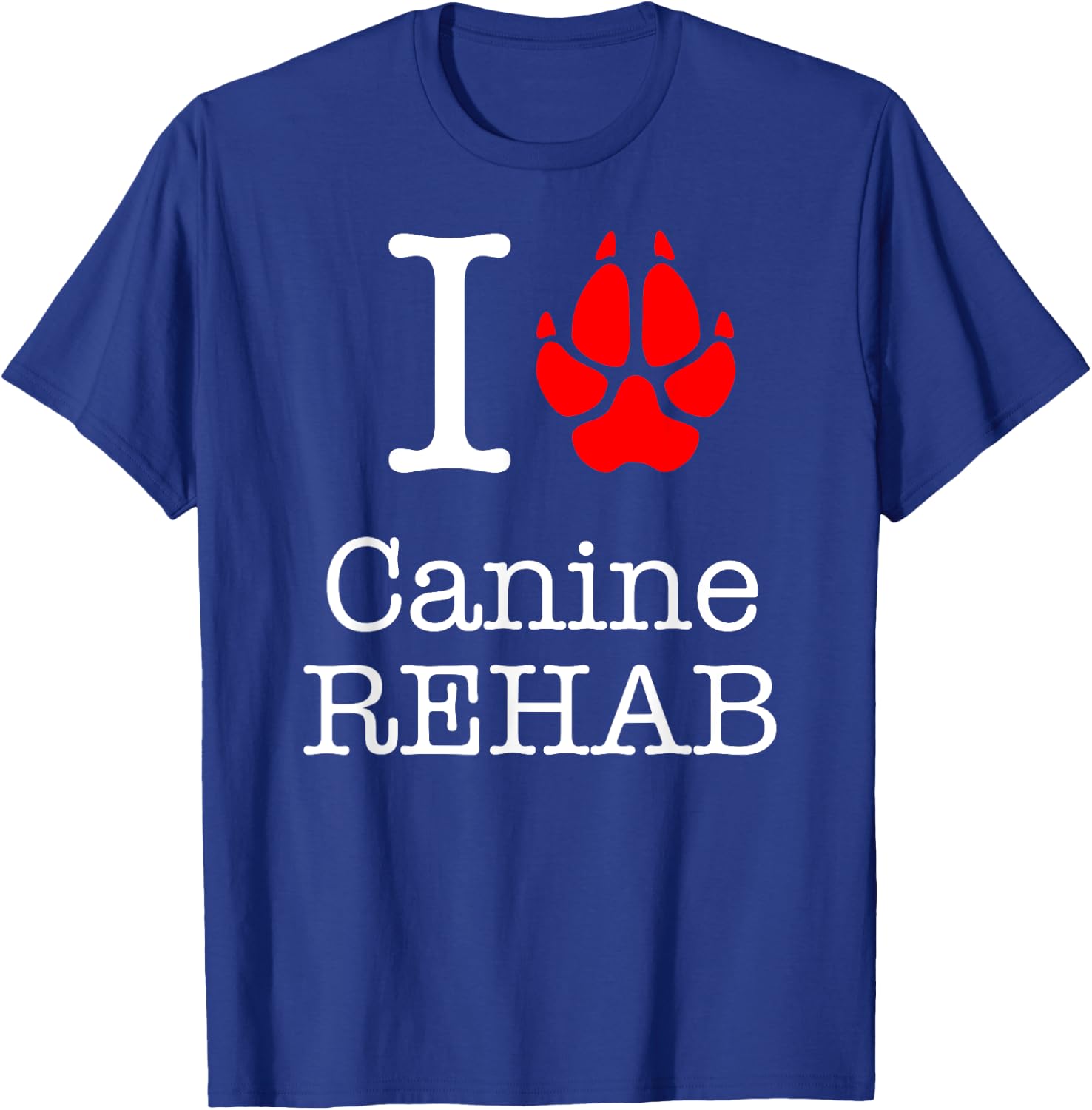 I Love Canine Rehab Veterinarian T-Shirt - T-Shirt | Royal