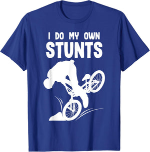 I Do my Own Stunts MTB Bike Downhill Mountain Biker T-Shirt - T-Shirt | Royal