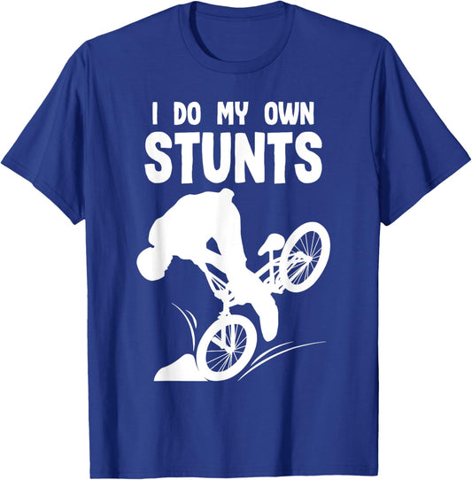I Do my Own Stunts MTB Bike Downhill Mountain Biker T-Shirt - T-Shirt | Royal