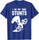 I Do my Own Stunts MTB Bike Downhill Mountain Biker T-Shirt - T-Shirt | Royal
