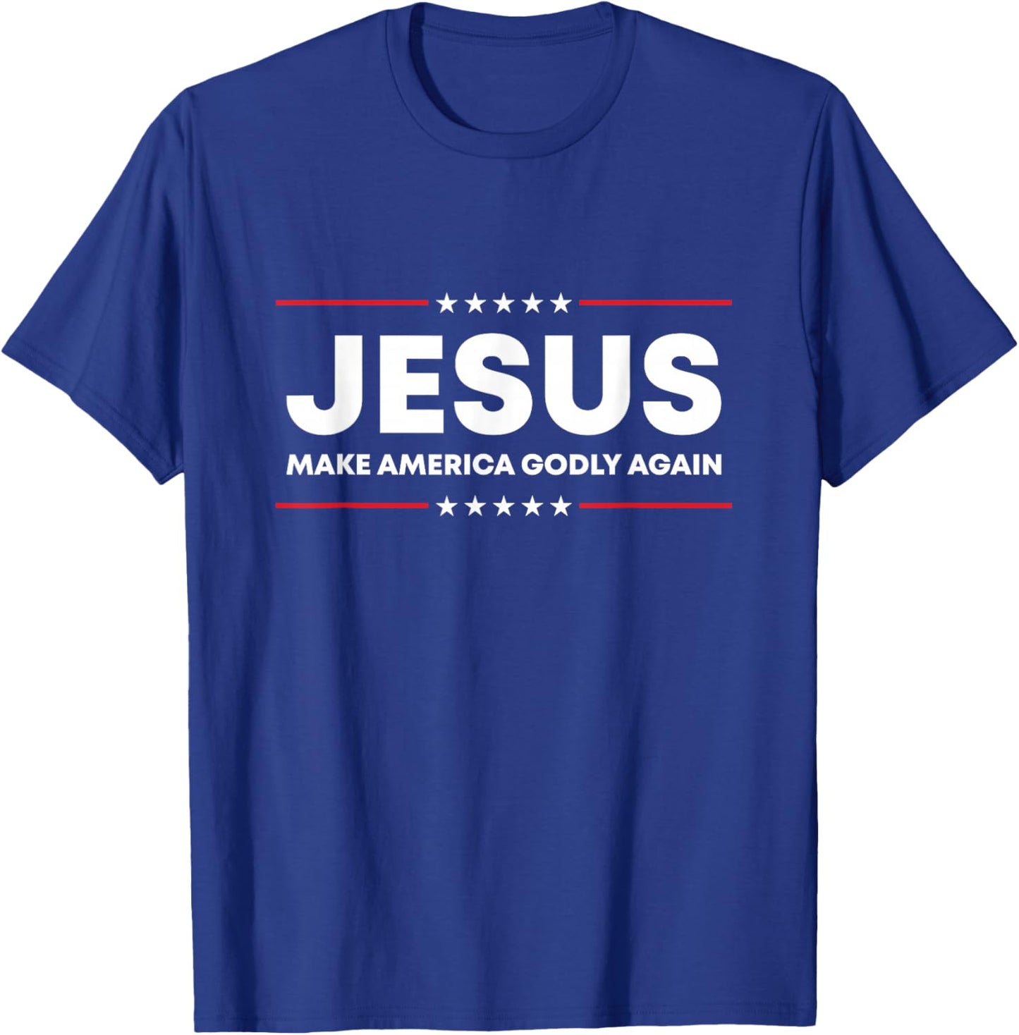 Jesus Make America Godly Again Patriotic Christian Faith USA T-Shirt - T-Shirt | Royal