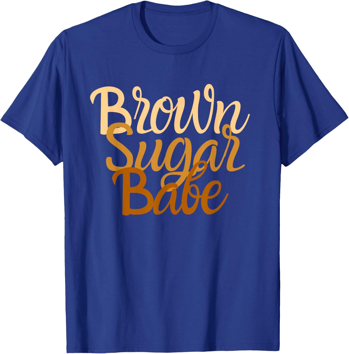 Brown Sugar Babe Proud Black Women African Pride HBCU T-Shirt - T-Shirt | Royal