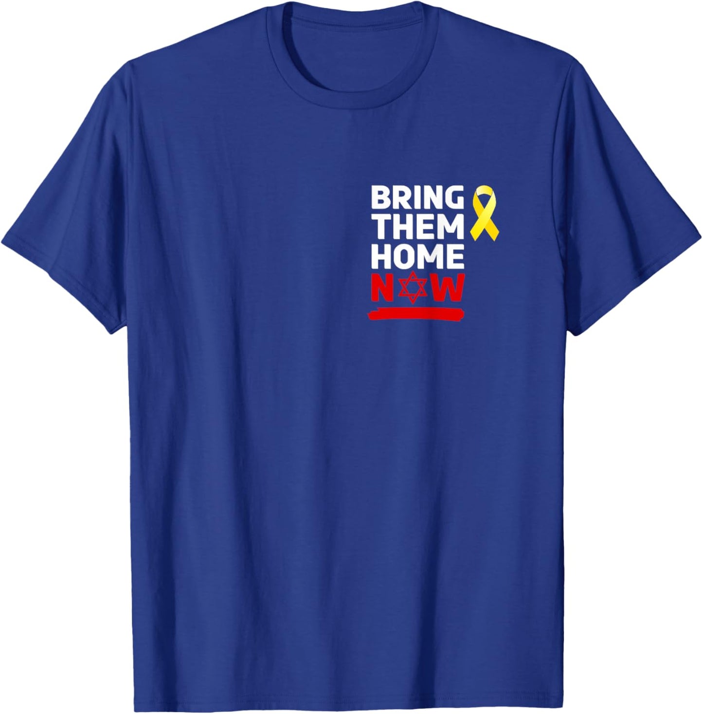 Israel Yellow Ribbon Symbol Bring Them Back Home NOW T-Shirt - T-Shirt | Royal
